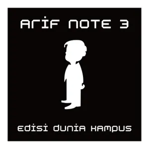 Arif Note 3 : Dunia Kampus