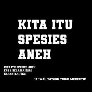 KITA ITU SPESIES ANEH