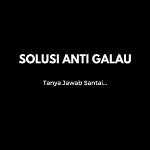 Solusi Anti Galau