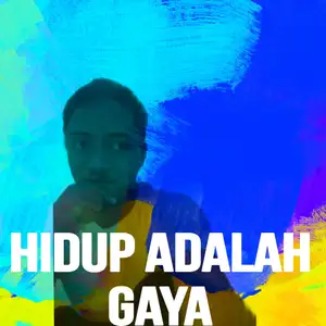 Hidup adalah gaya 