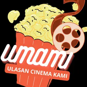 UMAMI (Ulasan cinema kami)