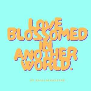 Love Blossomed In Another World