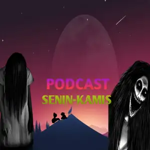 PODCAST SENEN-KAMIS