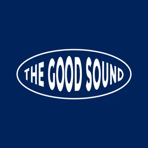 THE GOOD SOUND PODCAST