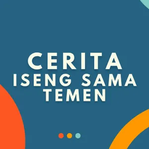 Cerita iseng tapi asik 