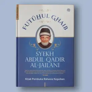 FUTUHUL GHAIB (Syekh Abdul Qadir Al-jailani)