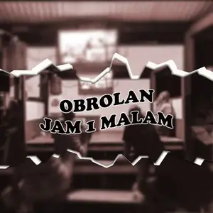 OBROLAN JAM 1 MALAM