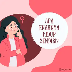 Apa Enaknya Hidup Sendiri?