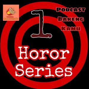 Podcast Bareng Kamu Part 1 Horor Series