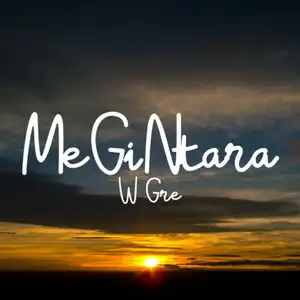 W Gre Bikin Lagu - EP1 MeGiNtara