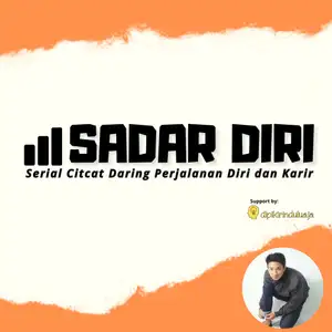 SADAR DIRI (Serial Citcat Daring Perjalanan Diri dan Karir)