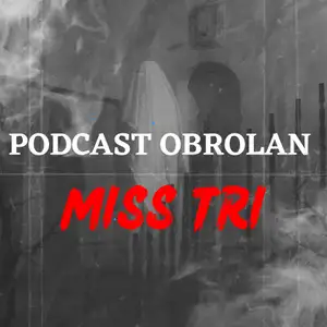 Obrolan miss tri part 1