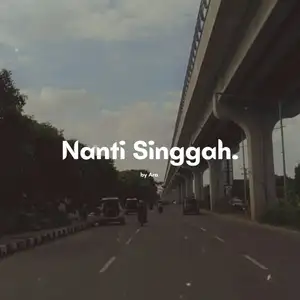 Nanti Singgah.