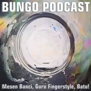 EPISODE PERDANA BUNGO PODCAST!