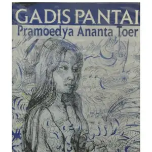 Suara dari Novel Klasik Indonesia : Gadis Pantai, karya Pramoedya Ananta Toer