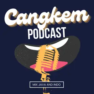 #2 Cangkem Podcast : Urip Puenak kita yang buat ? #UIPodcastHero