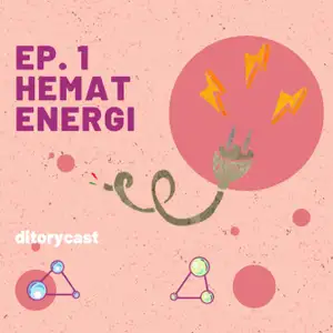 EP. 1 HEMAT ENERGI