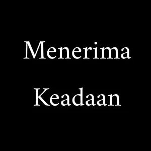 Tentang menerima keadaan