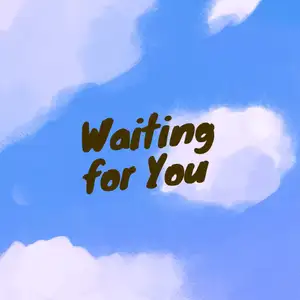 Waiting For You