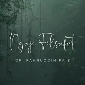 Ngaji Filsafat - Jangan Pernah Meragukan Dirimu Sendiri - Dr. Fahruddin Faiz