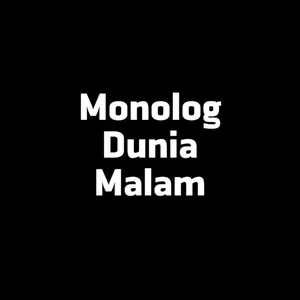 Monolog Dunia Malam