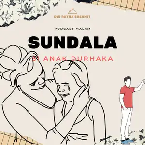 Sundala || si anak durhaka 