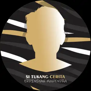 Si Tukang Cerita | Erdinsyah Mahendra