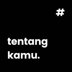 tentang kamu.