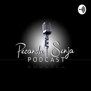 Pecandu Senja Podcast