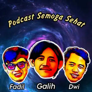 Podcast Semoga Sehat 