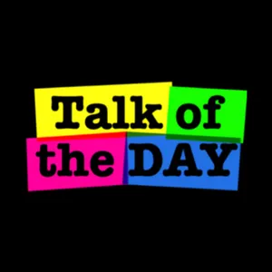 Talk of The Day 