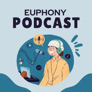 EUPHONY PODCAST