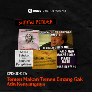 Eps 15: Temen Makan Temen Emang Gak Ada Kenyangnya