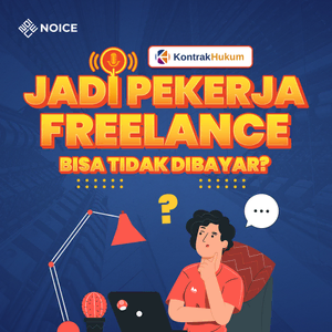 Eps 2: Jadi Pekerja Freelance Bisa Tidak Dibayar?