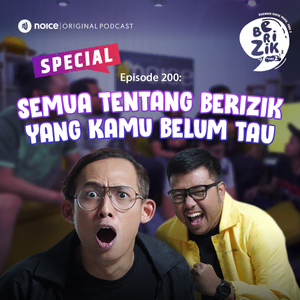 Eps 200: Semua Tentang Berizik Yang Kamu Belum Tau