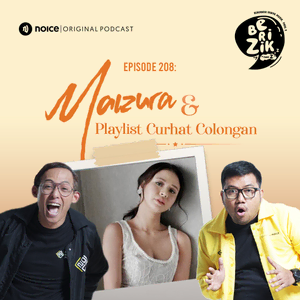 Eps 208: Maizura & Playlist Curhat Colongan