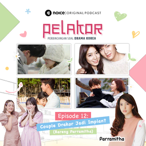 Eps 12: Couple Drakor Jadi Impian? (bareng Parramitha)