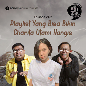 Eps 218: Playlist yang Bisa Bikin Charita Utami Nangis