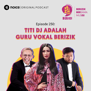 Eps 250: Titi DJ Adalah Guru Vokal Berizik #BerizikBerisi