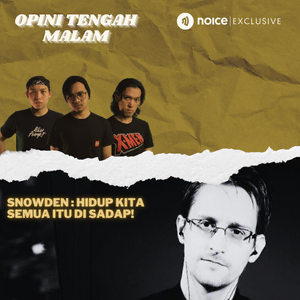 Snowden: Hidup Kita Semua itu di Sadap!