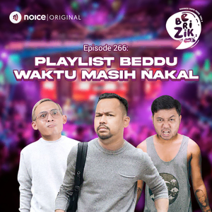 Eps 266: Playlist Beddu Waktu Masih Nakal