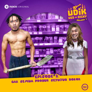 Eps 2: Gak Semua Produk Sejujur Rokok