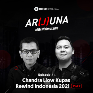 Eps 04: Chandra Liow Kupas Rewind Indonesia 2021 (part 1)
