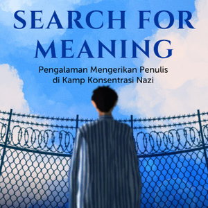 #7 Berdasarkan teori logoterapi, motivasi kita dalam bertindak berakar dari makna hidup kita.