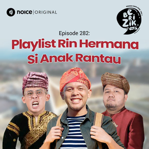 Eps 282: Playlist Rin Hermana Si Anak Rantau