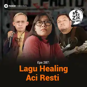 Eps 287: Lagu Healing Aci Resti
