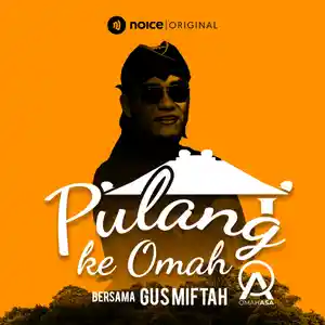 Gus Miftah: Pulang Ke Omah