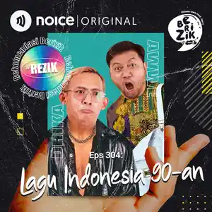 Eps 304: #REZIK - Lagu Indonesia 90-an