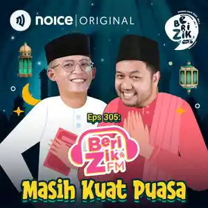Eps 305: #BERIZIKFM - Masih Kuat Puasa