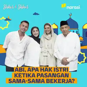 Abi, Apa Hak Istri Ketika Pasangan Sama-Sama Bekerja? | Shihab & Shihab